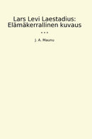 Lars Levi Laestadius: Elämäkerrallinen kuvaus