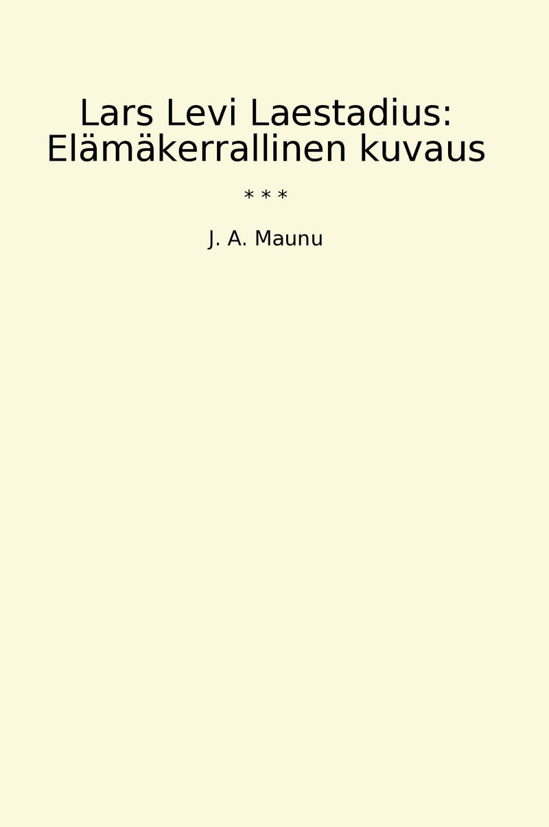Lars Levi Laestadius: Elämäkerrallinen kuvaus