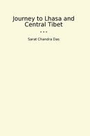 Journey to Lhasa and Central Tibet
