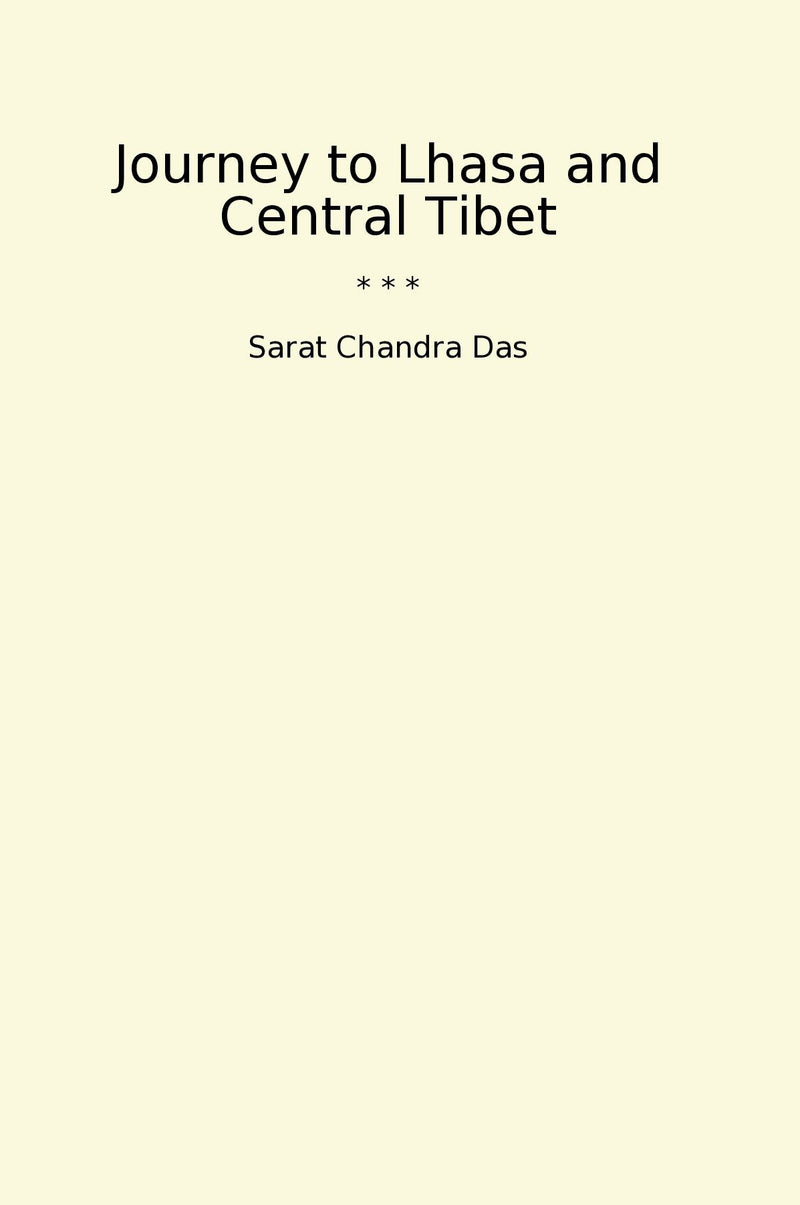 Journey to Lhasa and Central Tibet