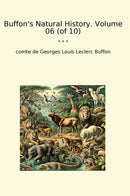 Buffon's Natural History. Volume 06 (of 10)