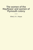 The women of the Mayflower and women of Plymouth colony