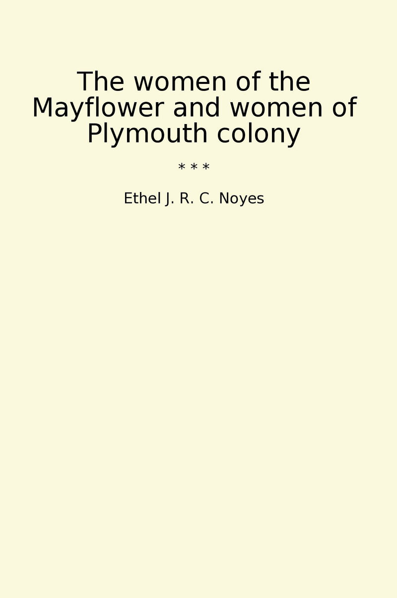 The women of the Mayflower and women of Plymouth colony