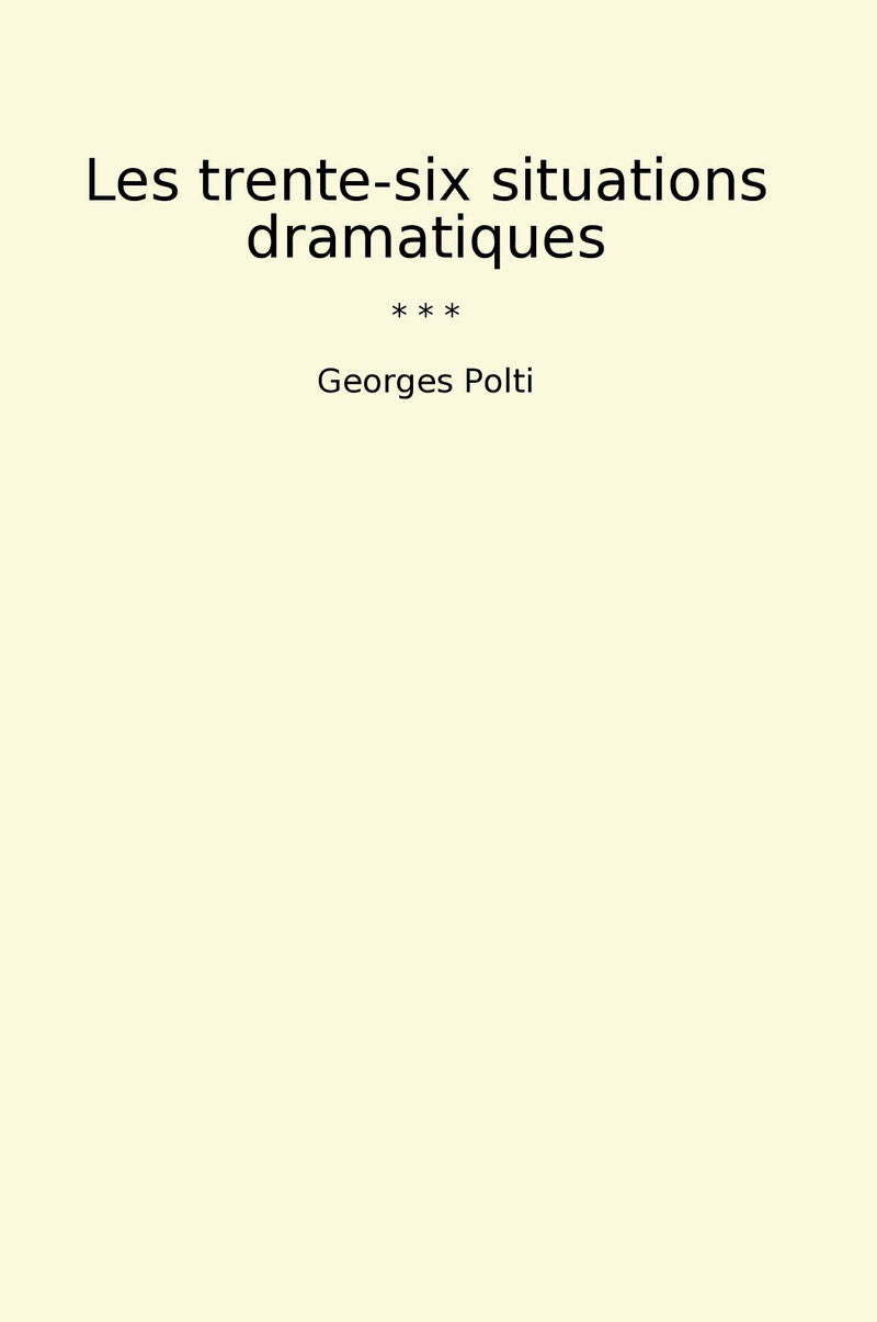 Les trente-six situations dramatiques