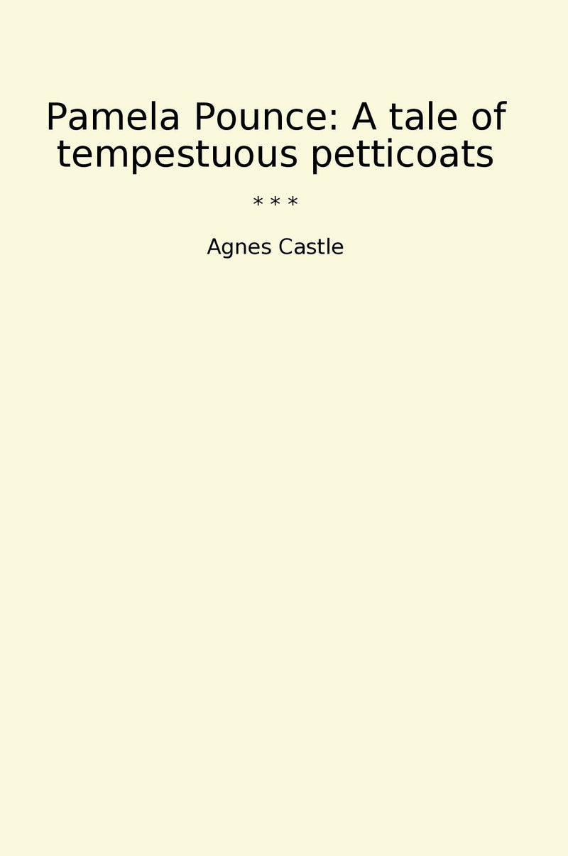 Pamela Pounce: A tale of tempestuous petticoats