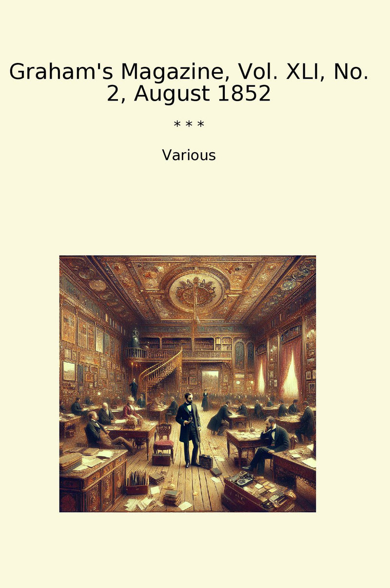 Graham's Magazine, Vol. XLI, No. 2, August 1852