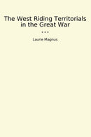 The West Riding Territorials in the Great War
