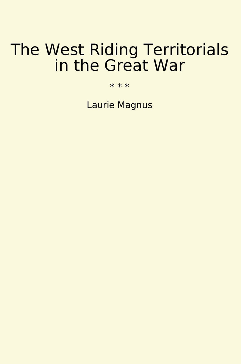 The West Riding Territorials in the Great War