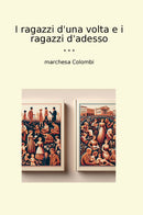 I ragazzi d'una volta e i ragazzi d'adesso