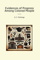 Evidences of Progress Among Colored People