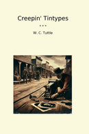 Creepin' Tintypes