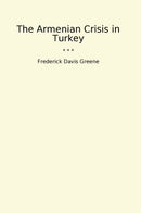 The Armenian Crisis in Turkey