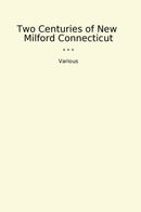 Two Centuries of New  Milford Connecticut