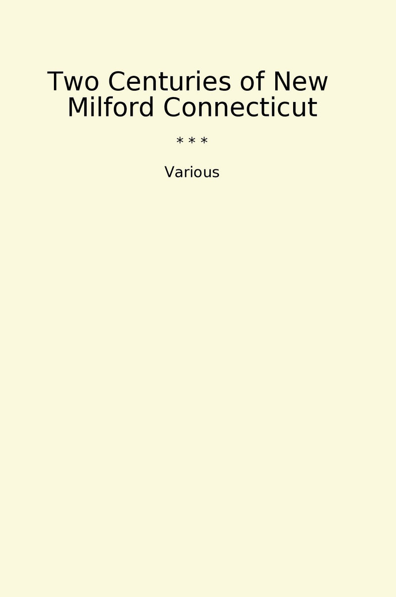Two Centuries of New  Milford Connecticut
