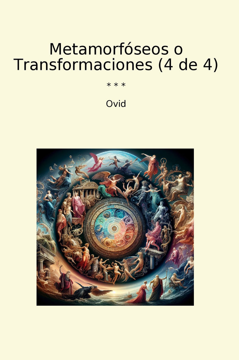 Metamorfóseos o Transformaciones (4 de 4)