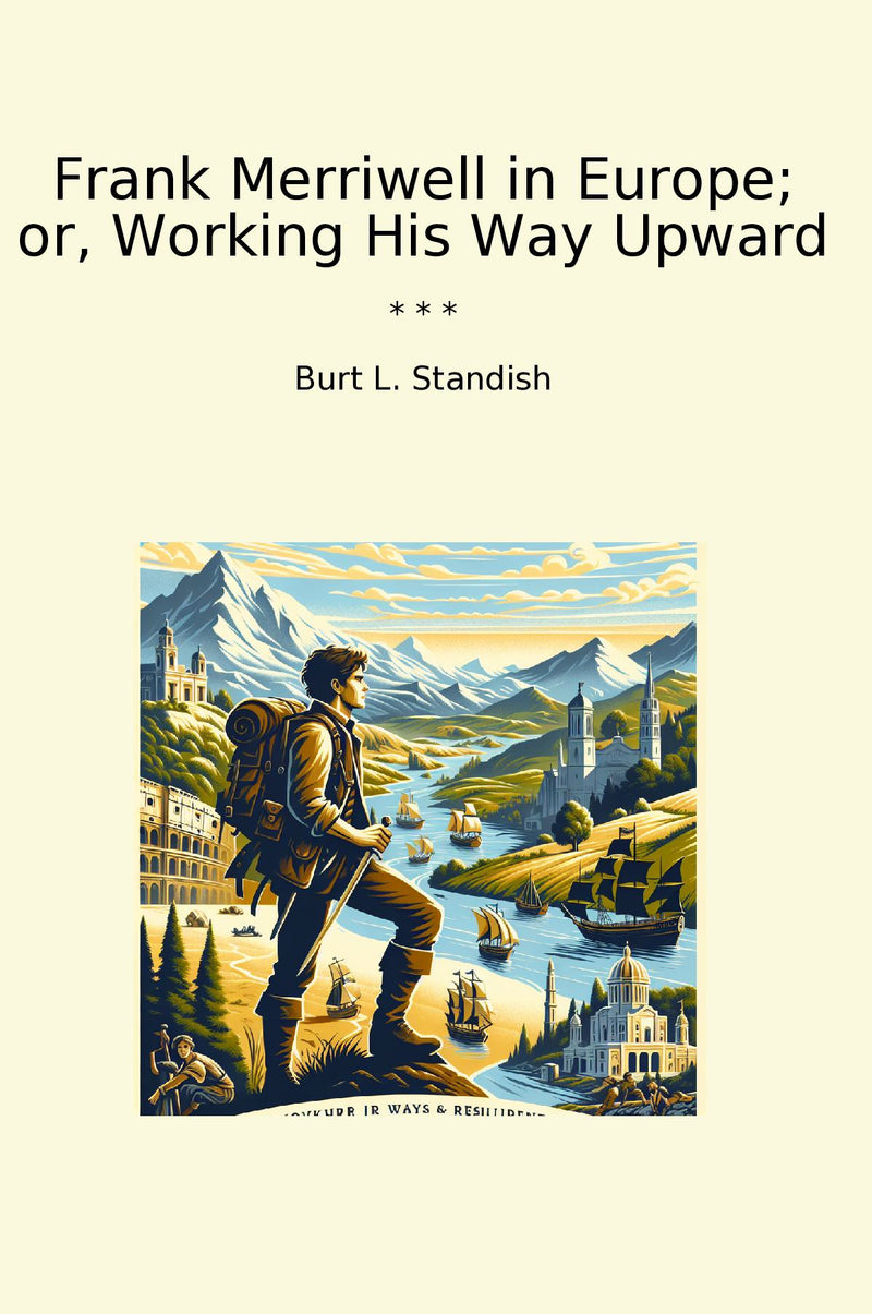 Frank Merriwell in Europe; or, Working His Way Upward