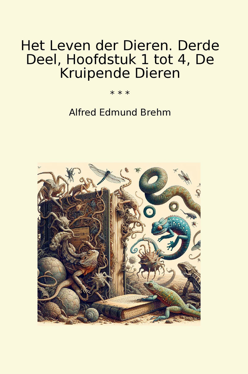 Het Leven der Dieren. Derde Deel, Hoofdstuk 1 tot 4, De Kruipende Dieren