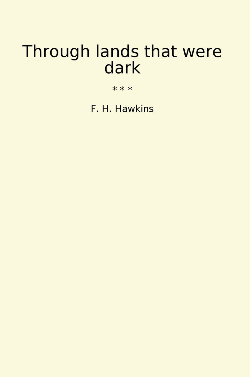 Through lands that were dark