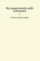 My experiments with volcanoes