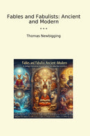 Fables and Fabulists: Ancient and Modern