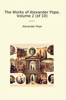 The Works of Alexander Pope, Volume 2 (of 10)