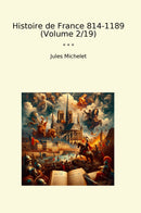 Histoire de France 814-1189 (Volume 2/19)