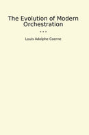 The Evolution of Modern Orchestration