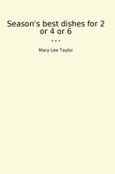 Season's best dishes for 2 or 4 or 6