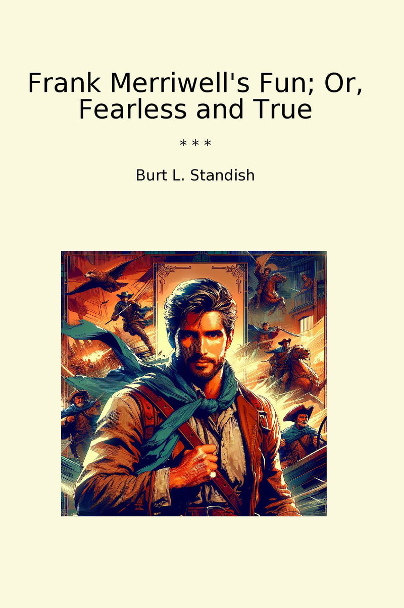 Frank Merriwell's Fun; Or, Fearless and True