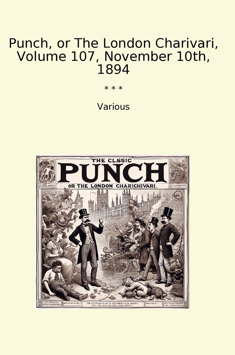 Punch, or The London Charivari, Volume 107, November 10th, 1894