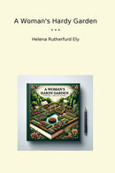 A Woman's Hardy Garden
