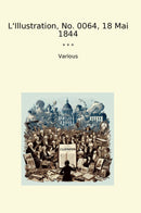 L'Illustration, No. 0064, 18 Mai 1844