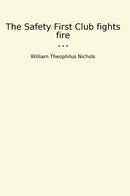 The Safety First Club fights fire