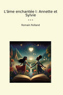 L'âme enchantée I: Annette et Sylvie