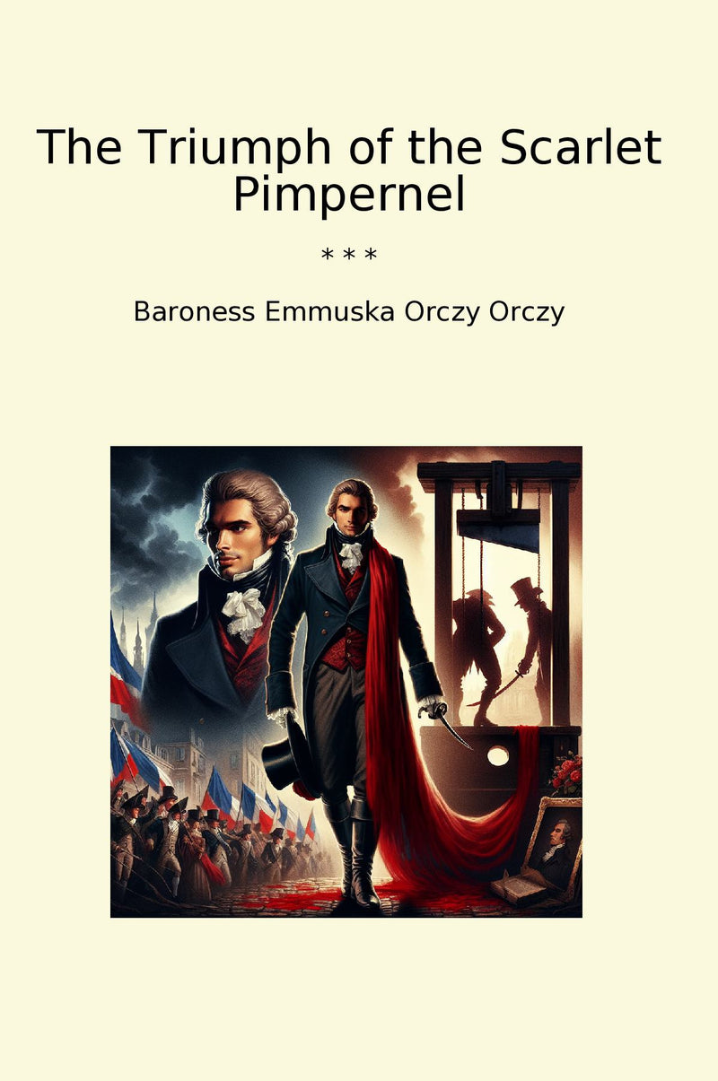 The Triumph of the Scarlet Pimpernel
