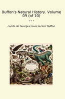 Buffon's Natural History. Volume 09 (of 10)