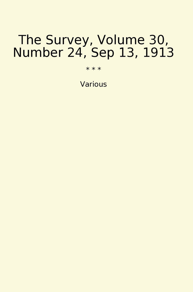 The Survey, Volume 30, Number 24, Sep 13, 1913