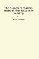 The Summers readers: manual, first lessons in reading