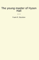 The young master of Hyson Hall
