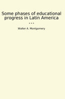 Some phases of educational progress in Latin America