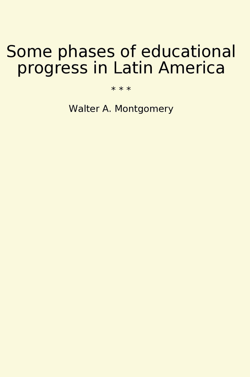 Some phases of educational progress in Latin America