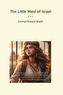 The Little Maid of Israel