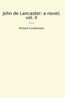 John de Lancaster: a novel; vol. II