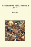 The Talk of the Town, Volume 2 (of 2)