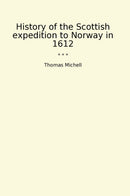 History of the Scottish expedition to Norway in 1612
