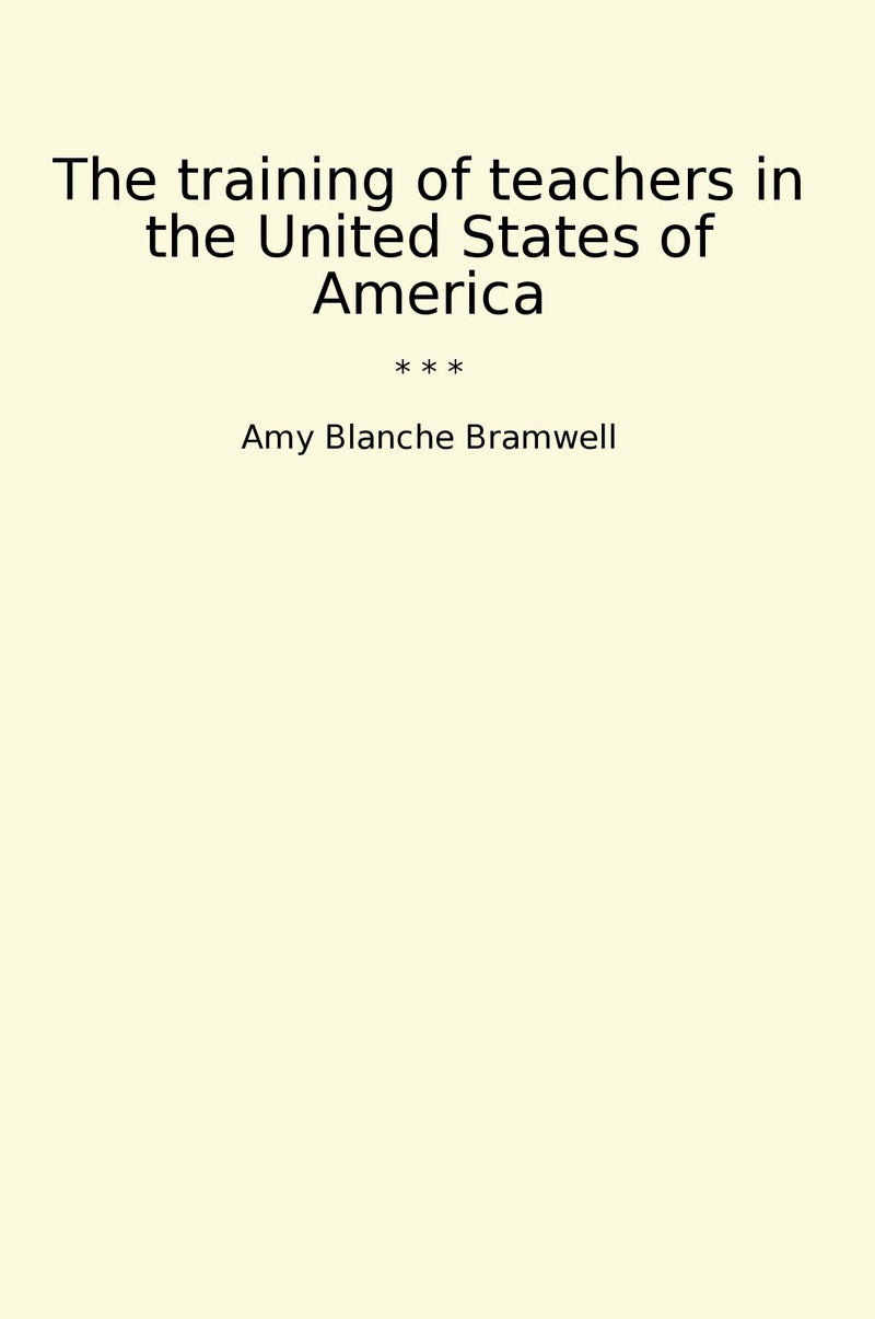 The training of teachers in the United States of America