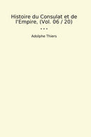 Histoire du Consulat et de l'Empire, (Vol. 06 / 20)