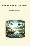 Bass, Pike, Perch, and Others