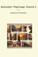 Backwater: Pilgrimage, Volume 2