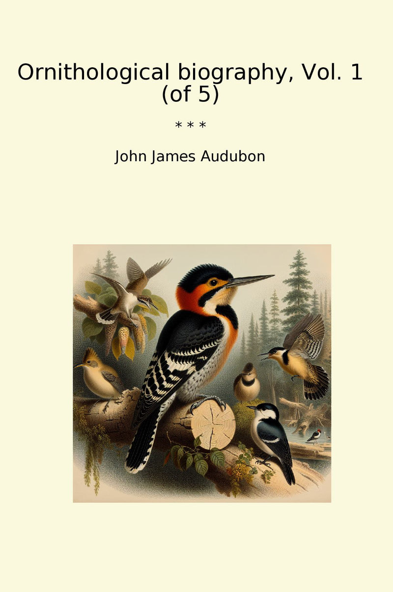 Ornithological biography, Vol. 1 (of 5)